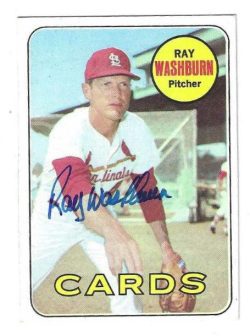 Autographed RAY WASHBURN St. Louis Cardinals 1969 Topps Card