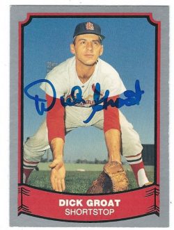 Autographed DICK GROAT 1988 Pacific Legends Card