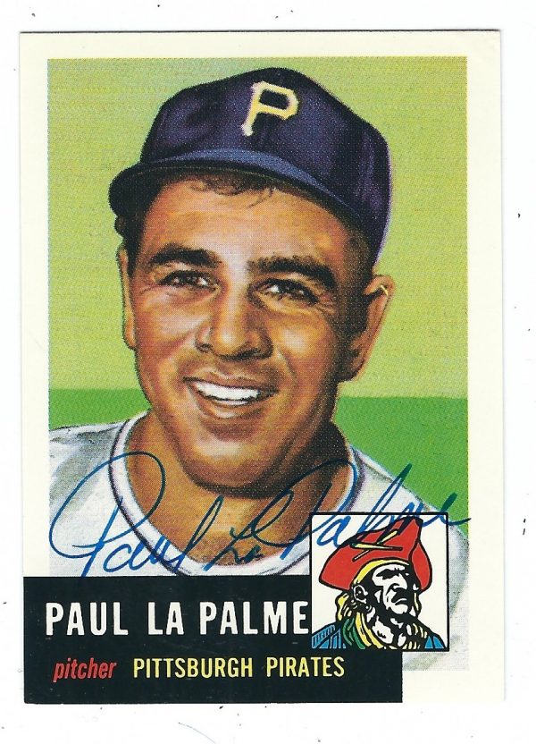 Autographed PAUL LA PALME 1953 Topps Archives Card