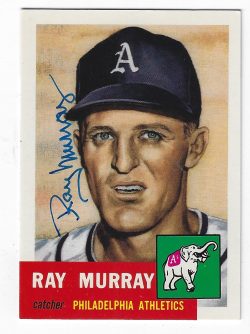 Autographed RAY MURRAY 1953 Topps Archives Card