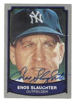 Signed  ENOS SLAUGHTER New York Yankees 1989 Pacific Legends Card #137