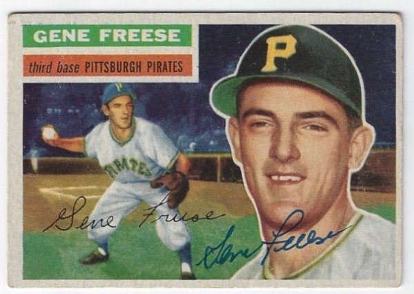 Autographed 1956 Topps GENE FREESE Pittsburgh Pirates Card