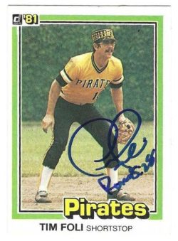 Autographed TIM FOLI Pittsburgh Pirates 1981 Donruss Card