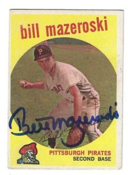 Autographed BILL MAZEROSKI Pittsburgh Pirates 1959 TOPPS Card