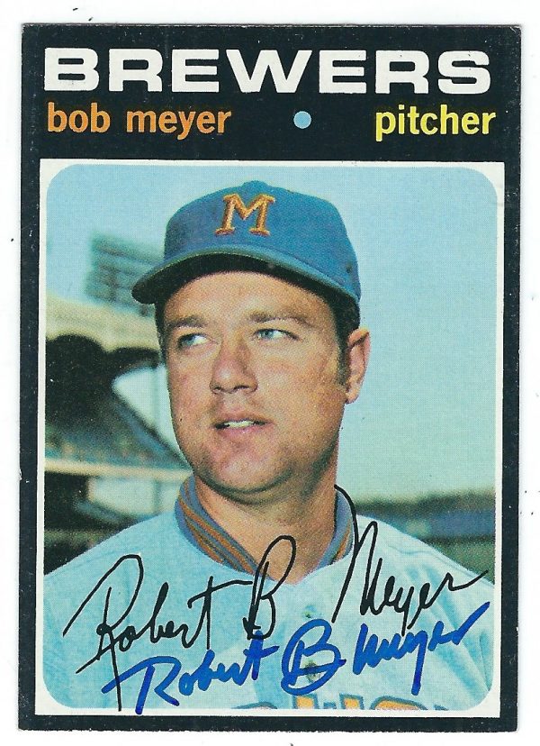 Autographed BOB MEYER 1971 Topps Card