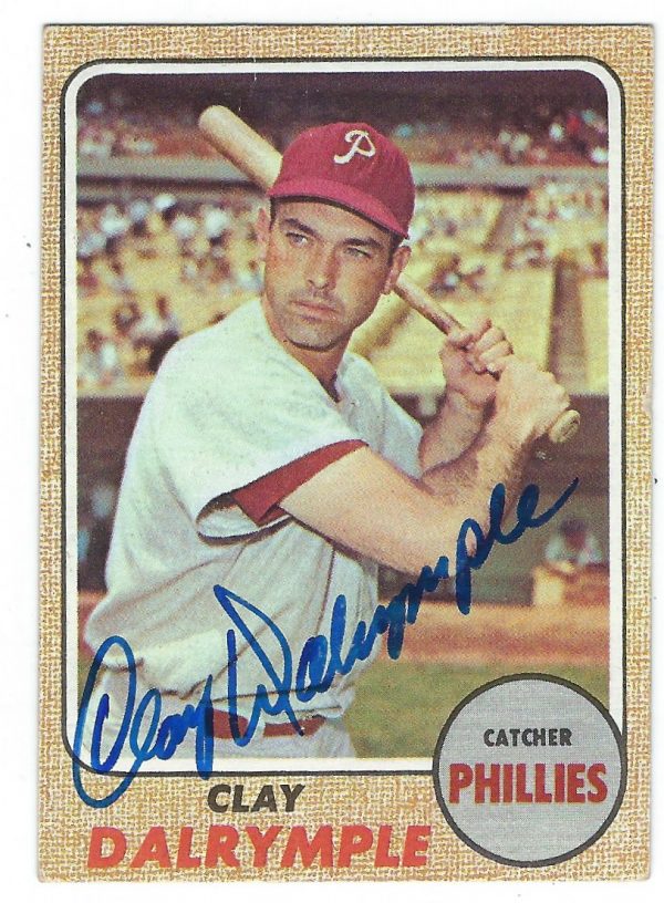 Autographed CLAY DALRYMPLE 1968 Topps Card