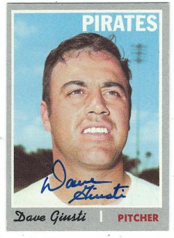 Autographed DAVE GIUSTI Pittsburgh Pirates 1970 Topps  Card