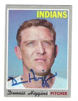 Autographed DENNIS HIGGINS Cleveland Indians 1970 Topps  Card