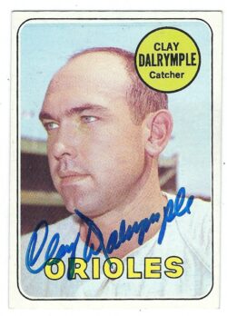 Autographed CLAY DALRYMPLE 1969 Topps Card