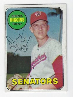 Autographed DENNIS HIGGINS Washington Senators 1969 Topps Card