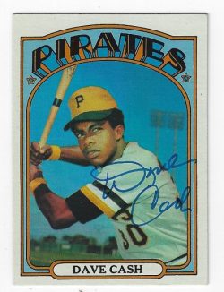 Autographed DAVE CASH Pittsburgh Pirates 1972 Topps Card