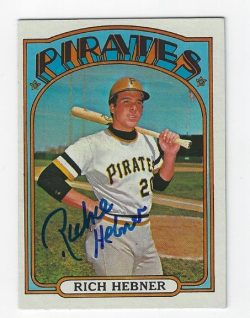 Autographed RICHIE HEBNER Pittsburgh Pirates 1972 Topps Card