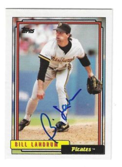 Autographed BILL LANDRUM Pittsburgh Pirates 1992 Topps Card