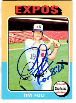Autographed TIM FOLI 1975 Topps Card
