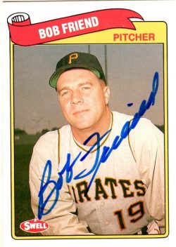 Autographed BOB FRIEND 1989 Swell Baseball Greats card