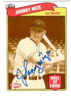 Autographed JOHNNY MIZE 1989 Swell Baseball Greats card