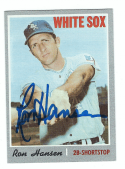 Autographed RON HANSEN Chicago White Sox 1970 Topps Card