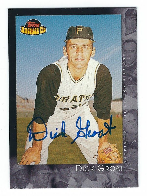 Autographed DICK GROAT 2001 TOPPS AMERICAN PIE CARD