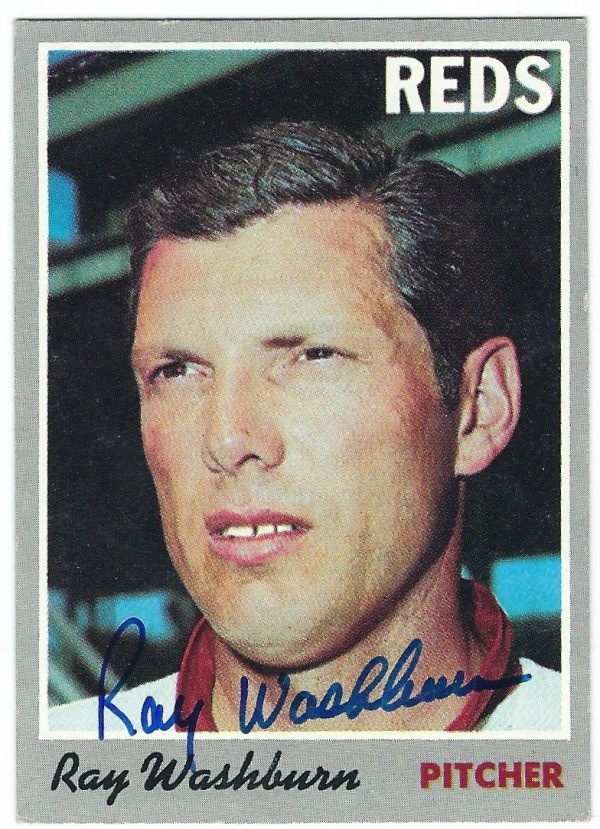 Autographed RAY WASHBURN Cincinnati Reds 1970 Topps  Card