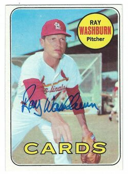 Autographed RAY WASHBURN 1969 Topps Card