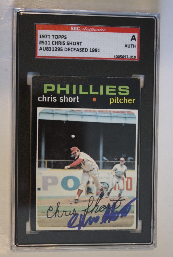 Autographed Chris Short 1971 Topps Philadelphia Phillies Card #511 SGC Slabbed