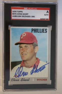 Autographed Chris Short 1970 Topps Philadelphia Phillies Card #270 SGC Slabbed