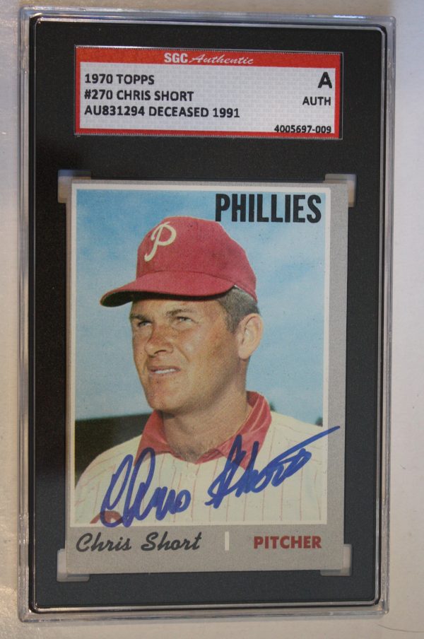 Autographed Chris Short 1970 Topps Philadelphia Phillies Card #270 SGC Slabbed