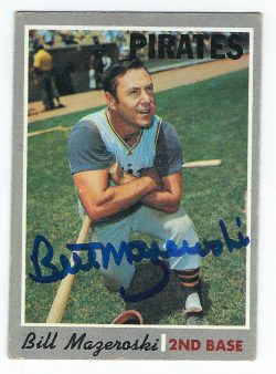 Autographed  BILL MAZEROSKI Pittsburgh Pirates 1970 TOPPS Card