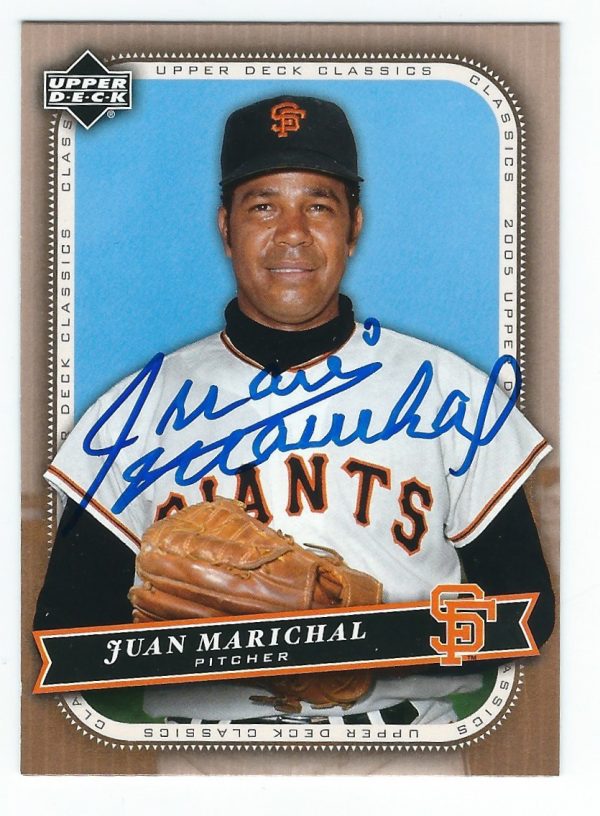 Autographed JUAN MARICHAL 2005 UPPER DECK CLASSICS Card