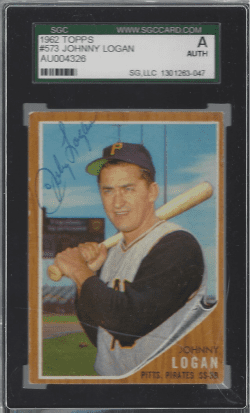 Autographed 1962 Topps Johnny Logan Pittsburgh Pirates #573 SGC Slabbed