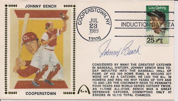 Autographed JOHNNY BENCH Cachet Cover - 1989 Hall of Fame Induction