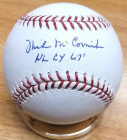 Autographed MIKE MCCORMICK "NL CY 67" Official Major League Baseball