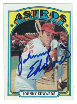 Autographed JOHNNY EDWARDS 1972 Topps Card