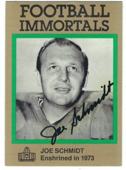 Autographed JOE SCHMIDT Detroit Lions Football Immortals Card #107