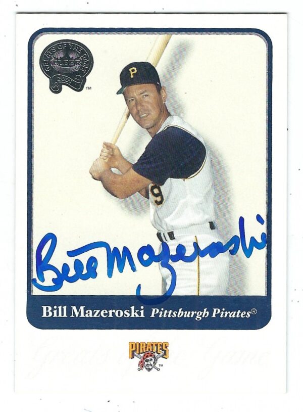 Autographed BILL MAZEROSKI 2001 Fleer Greats of the Game Card