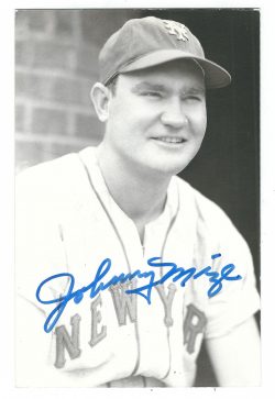 Autographed JOHNNY MIZE New York Giants BxW Rowe Post Card