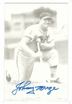 Autographed JOHNNY MIZE St. Louis Cardinals BxW Rowe Post Card