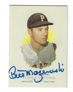 Autographed BILL MAZEROSKI 2006 Topps Allen & Ginter's Pittsburgh Pirates Card #280