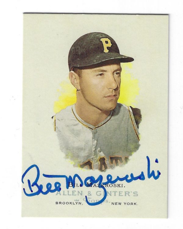 Autographed BILL MAZEROSKI 2006 Topps Allen & Ginter's Pittsburgh Pirates Card #280