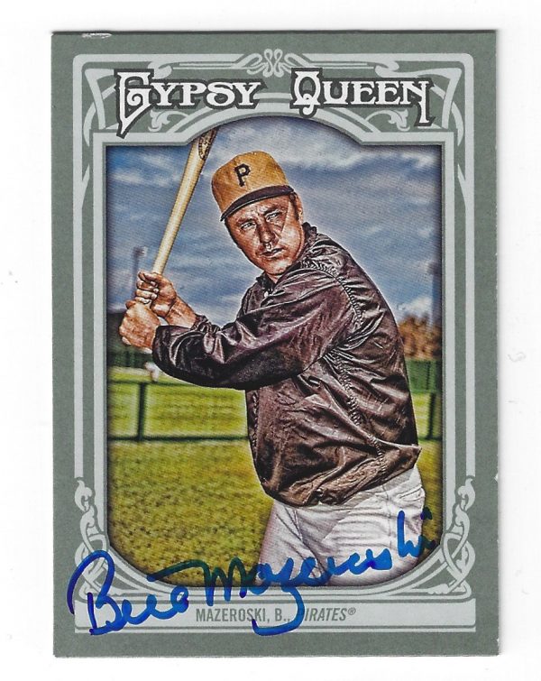 Autographed BILL MAZEROSKI 2013 Topps Gypsy Queen Pittsburgh Pirates Card #334