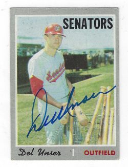Autographed DEL UNSER Washington Senators 1970 Topps Card