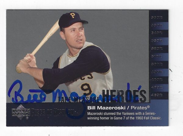 Autographed BILL MAZEROSKI 2002 Upper Deck Piece of History Pittsburgh Pirates Card #TM13