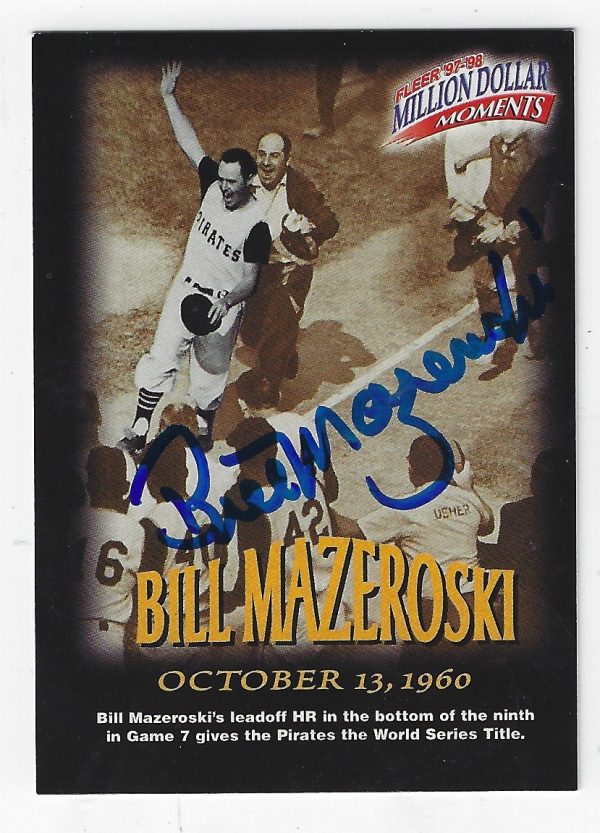Autographed BILL MAZEROSKI 1997-98 Fleer Million Dollar Moments Pittsburgh Pirates Card #9