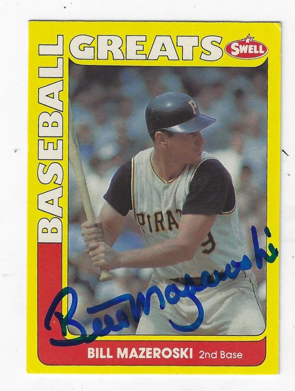 Autographed BILL MAZEROSKI 1990 Swell Baseball Greats card