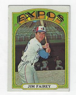 Autographed JIM FAIREY Montreal Expos 1972 Topps card #653