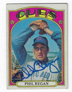 Autographed PHIL REGAN Chicago Cubs 1972 Topps Card