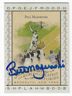 Autographed BILL MAZEROSKI 2008 Topps Allen & Ginter's Pittsburgh Pirates Card #WGV19