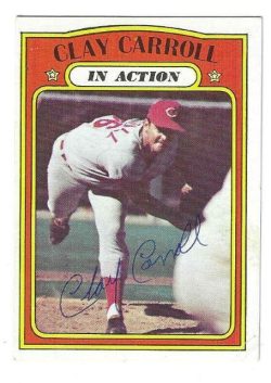 Autographed CLAY CARROLL Cincinnati Reds 1972 Topps Card