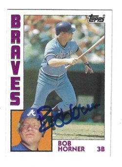 Autographed BOB HORNER Atlanta Braves 1984 Topps Card