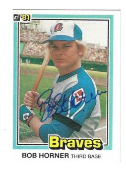 Autographed BOB HORNER Atlanta Braves 1981 Donruss Card